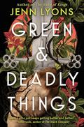 Green and Deadly Things by Jenn Lyons