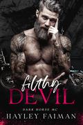 Filthy Devil (Dark Horse MC #6) by Hayley Faiman