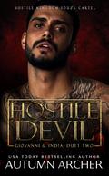 Hostile Devil: Giovanni & India Duet (Souza Cartel #6) by Autumn Archer