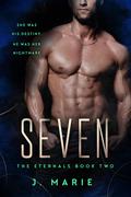 Seven (Eternals #2) by J. Marie