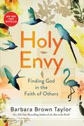 Holy Envy: Finding God in the Faith of Others by Barbara Brown Taylor