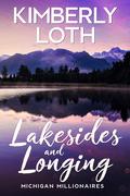 Lakesides and Longing (Michigan Millionaires #6) by Kimmy Loth