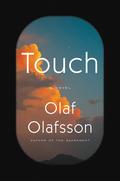 Touch: The Inspiration for the Film, Explore the Complexities of the Human Heart by Olaf Olafsson