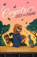Coyote Lost and Found (Coyote Sunrise #2) by Dan Gemeinhart