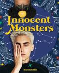 Innocent Monsters by itscometothis
