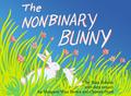 The Nonbinary Bunny by Maia Kobabe