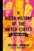 A Queer History of the United States for Young People by Michael Bronski