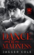 Dance of Madness (Darkest Dance #3) by Jagger Cole
