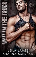 Wait in the Truck (Black River Ranch #1) by Leila James