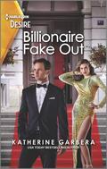 Billionaire Fake Out: A Second Chance Pregnancy Romance (The Image Product #3) by Katherine Garbera