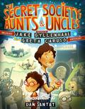 The Secret Society of Aunts & Uncles by Jake Gyllenhaal