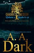 Garden of the Gods: Vol 2. Books 6-10 (Garden of the Gods #2) by A.A. Dark