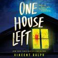 One House Left by Vincent Ralph