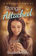 Strings Attached (It's Complicated #1) by Suzanne Clay