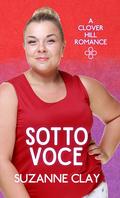Sotto Voce (Clover Hill Romance #5) by Suzanne Clay