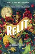 Relit: 16 Latinx Remixes of Classic Stories by David Bowles