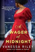 A Wager at Midnight (Betting Against the Duke #1) by Vanessa Riley