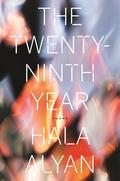 Twenty-Ninth Year by Hala Alyan