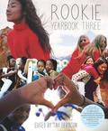 Rookie Yearbook Three (Rookie Yearbook #3) by Tavi Gevinson