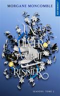 Un hiver pour te résister by Morgane Moncomble