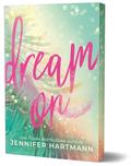Dream On by Jennifer Hartmann
