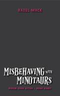 Misbehaving With Minotaurs: A Small Town Monster Romance by Hazel Mack