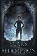 Scars of Redemption: A Supernatural Thriller (The Spirit Hunter #2) by D.S. Quinton