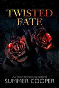 Twisted Fate (Twisted Intentions Trilogy #3) by Summer Cooper