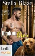 Broken Bear (Grayslake: More Than Mated Universe #21) by Stella Blaze