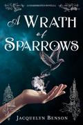 A Wrath of Sparrows (The Charismatics #2.5) by Jacquelyn Benson