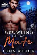 Growling For My Mate (Ash Mountain Pack #1) by Luna Wilder