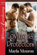 Loving Her Protectors by Marla Monroe