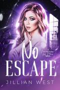 No Escape: Part One of the Mercenaries for Hire Duet (Mercenaries for Hire #1) by Jillian West