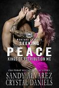 Seeking Peace (The Kings of Retribution MC, Montana Chapter #8) by Sandy Alvarez