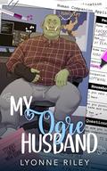 My Ogre Husband by Lyonne Riley