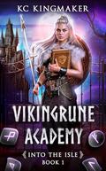Into the Isle (Vikingrune Academy #1) by K.C. Kingmaker