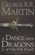 A Dance With Dragons: Part 2 After the Feast (A Song of Ice and Fire, Book 5) by Martin, George R. R. (2012) Paperback by George R.R. Martin