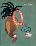 Le Q du Coq et autres proverbes illustrés by Michaël Escoffier