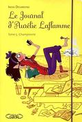 Le Journal d'Aurelie Laflamme - tome 5 Championne (Le journal d'Aurélie Laflamme #5) by India Desjardins