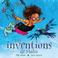 Les Inventions de Malia by Pip Jones, Sara Ogilvie