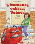 L' Immense Valise de Valérie (Robert Munsch) by Robert Munsch