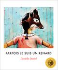 Parfois je suis un renard (Sometimes I Feel Like #1) by Danielle Daniel