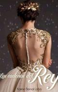 Las Cadenas Del Rey by Karine Bernal Lobo