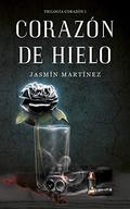 Corazón de Hielo (Trilogía Corazón #1) by Jasmín Martínez