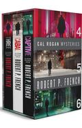 Cal Rogan Mysteries, Books 4, 5 & 6 by Robert P. French