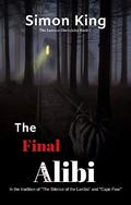 The Final Alibi by Simon King
