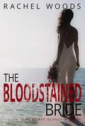 The Bloodstained Bride by Rachel Woods