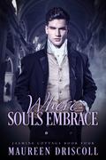 Where Souls Embrace (Jasmine Cottage #4) by Maureen Driscoll