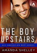 The Boy Upstairs (All American Boy #1) by Amanda Shelley