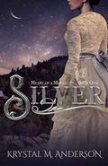 Silver by Krystal M. Anderson